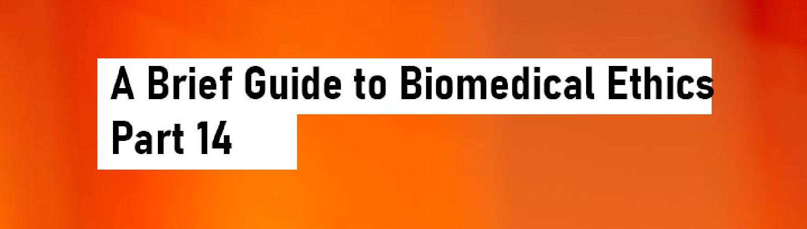 A Brief Guide To Biomedical Ethics Part 14   Index Hu9972fe84eecd2d714ba705a8642f8c67 22983 1600x0 Resize Q75 Box 